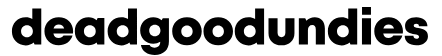 Dead Good Undies
